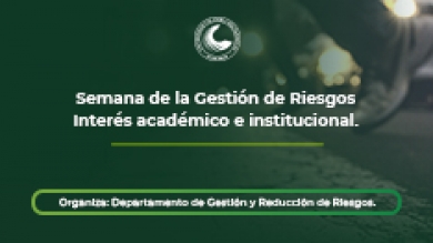 UCPY declara de interés académico e institucional a la Semana de la Gestión de Riesgos